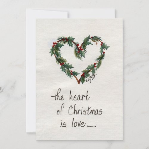 The heart of Christmas is Love Green Heart art  Holiday Card