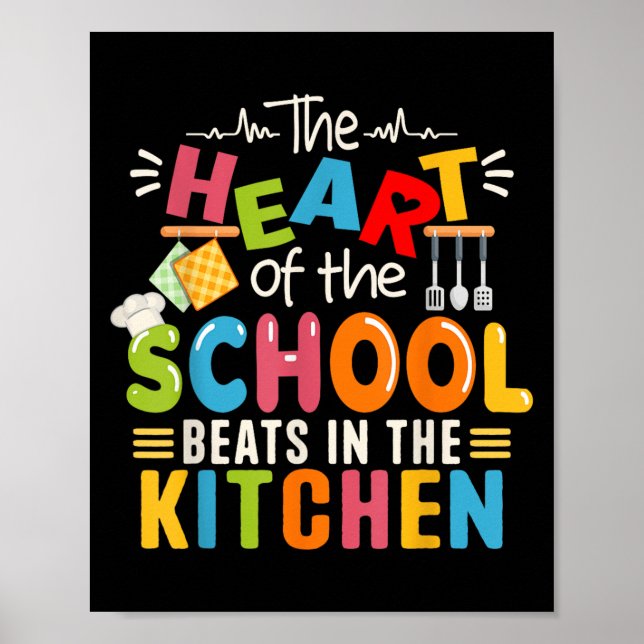 The Heart Of The School Beats In The Kitchen Lunch Poster (Front)