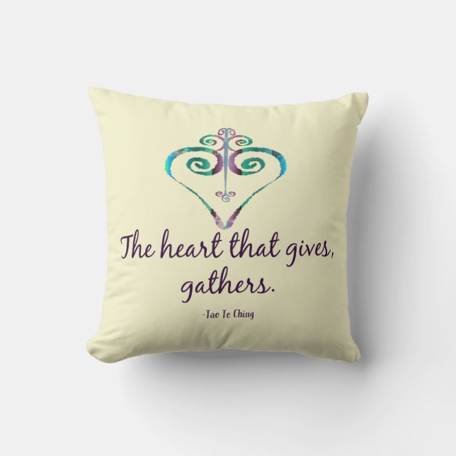 The Heart That Gives Quote Throw Pillow (Front)