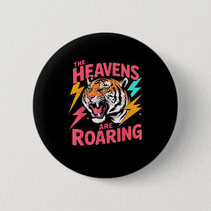 The Heavens Are Roaring Psalm 19_1 Tiger Christian Button