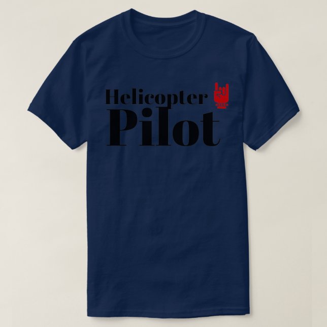 The Helicopter Pilot  T-Shirt (Design Front)