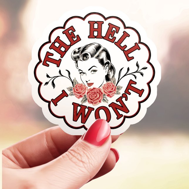 The Hell I Won't Vintage Pinup Sticker (Creator Uploaded)
