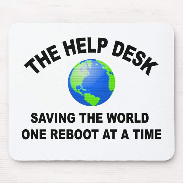 The Help Desk - Saving The World Mouse Pad (Front)