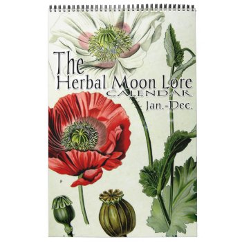 The Herbal Moon Lore Botanical 12 Month Calendar by LilithDeAnu at Zazzle
