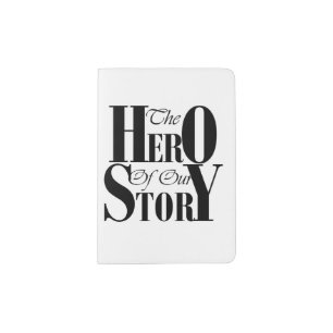 The Hero of our Story passport case