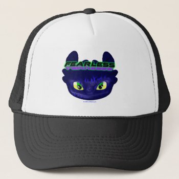 The Hidden World | Toothless Is Fearless Trucker Hat by howtotrainyourdragon at Zazzle