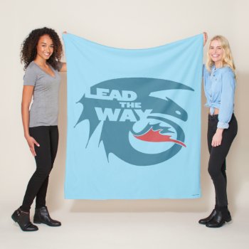 The Hidden World | Toothless Lead The Way Fleece Blanket by howtotrainyourdragon at Zazzle