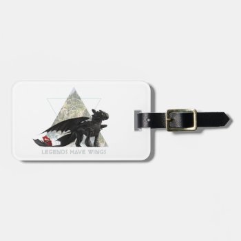 The Hidden World | Toothless: Legends Have Wings Luggage Tag by howtotrainyourdragon at Zazzle