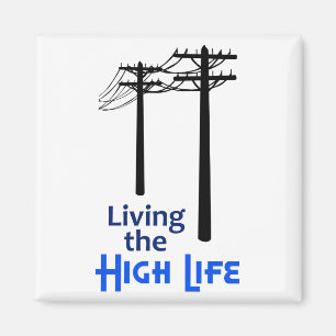 The High Life Magnet
