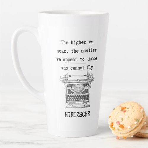 The higher we SOAR philosophy quote NIETZSCHE Latte Mug