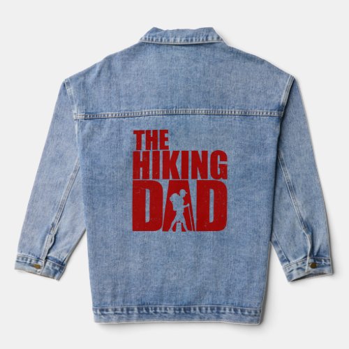 The Hiking Dad Funny Walking Fathers Day TShirt t Denim Jacket