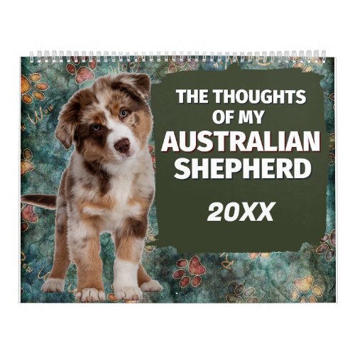 The Hilarious Thoughts of My Australian Shepherd Calendar