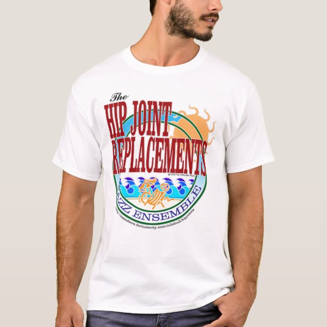 The Hip Joint Replacements Jazz Ensemble T-Shirt (Front)