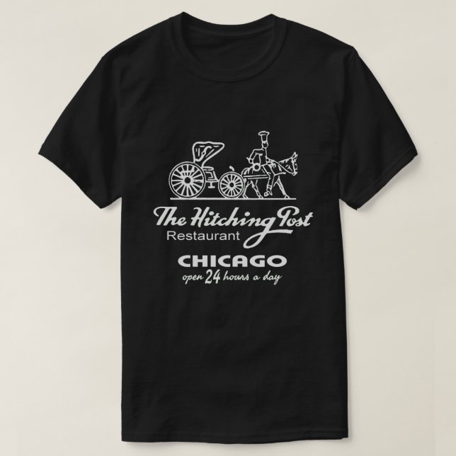The Hitching Post Restaurant, Chicago, IL T-Shirt (Design Front)