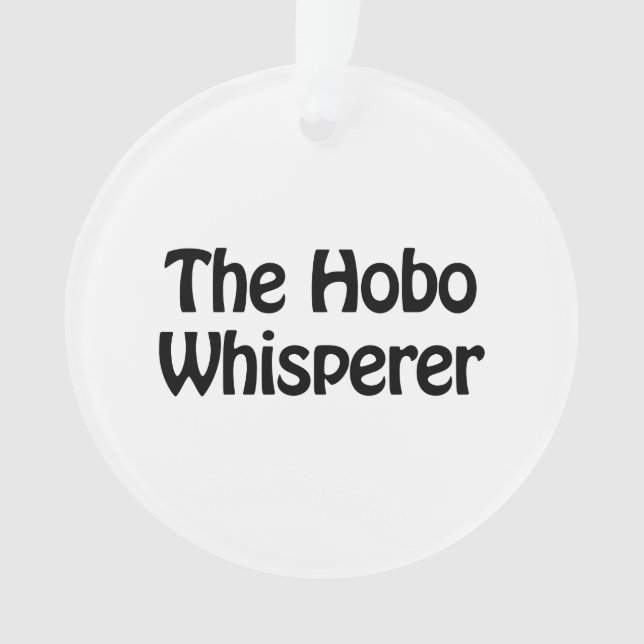 the hobo whisperer ornament (Front)