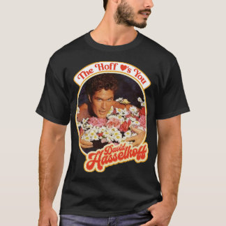 The Hoff Loves You T-Shirt