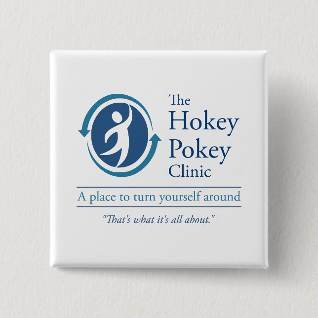 The Hokey Pokey Clinic Pinback Button (Front)