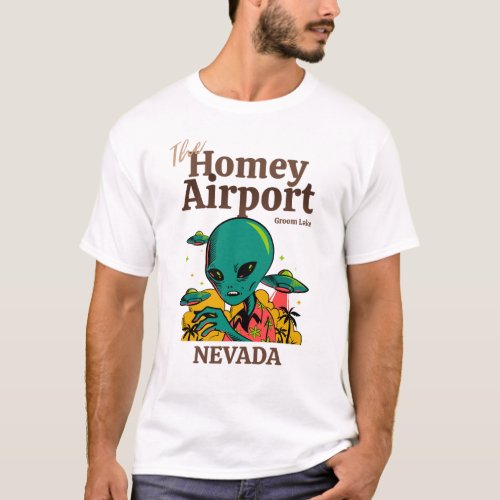 The Homey Airport Groom Lake Navada T_Shirt