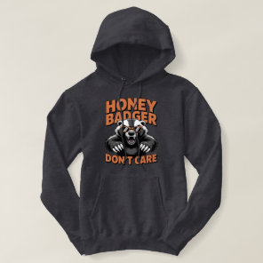 The honey badger doesn't care | A cute, funny anim Hoodie