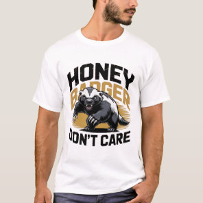 The honey badger doesn't care T-Shirt