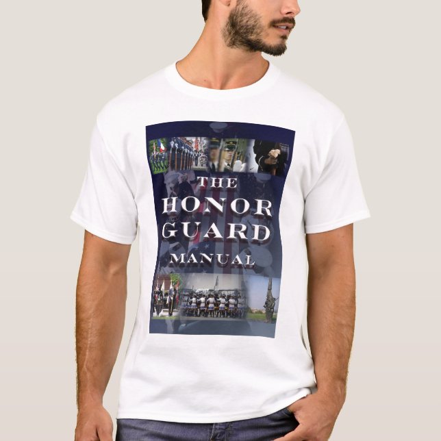 The Honor Guard Manual T T-Shirt (Front)