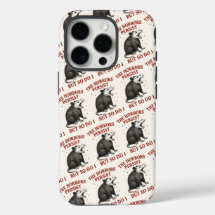 The Horrors Persist But So Do I iPhone 16 Pro Case