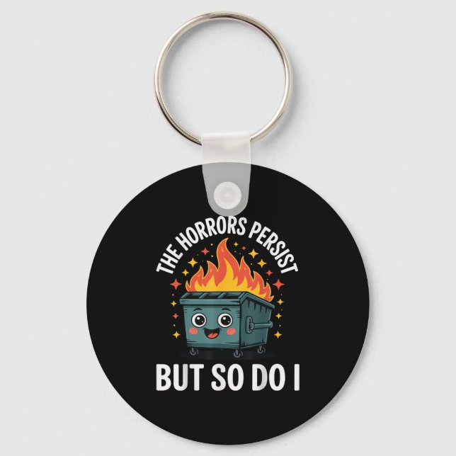The Horrors Persist But So Do I  Keychain (Front)