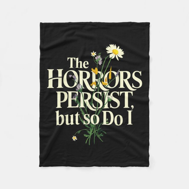 The Horrors Persist But So Do I Mental Health Flow Fleece Blanket (Front)