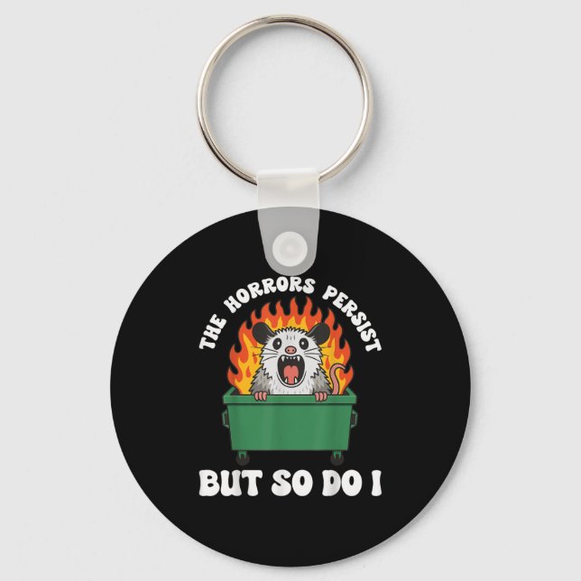 The Horrors Persist But So Do I Ossum  Keychain (Front)