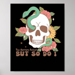 The Horrors Persist But So Do I Poster