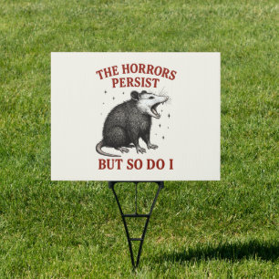 The Horrors Persist But So Do I Sign