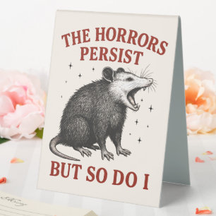The Horrors Persist But So Do I Table Tent