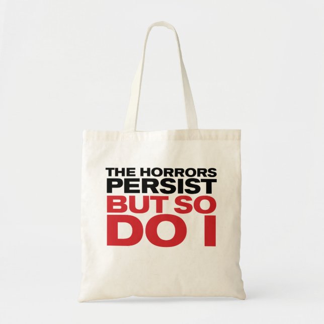 "The Horrors Persist" Tote Bag (Front)