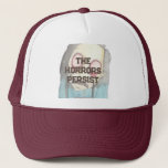 The Horrors Persist Trucker Hat