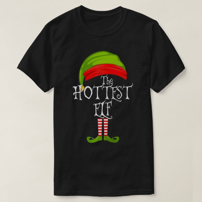 The Hottest Elf Cute Gift Tee Matching Family Chri (Design Front)