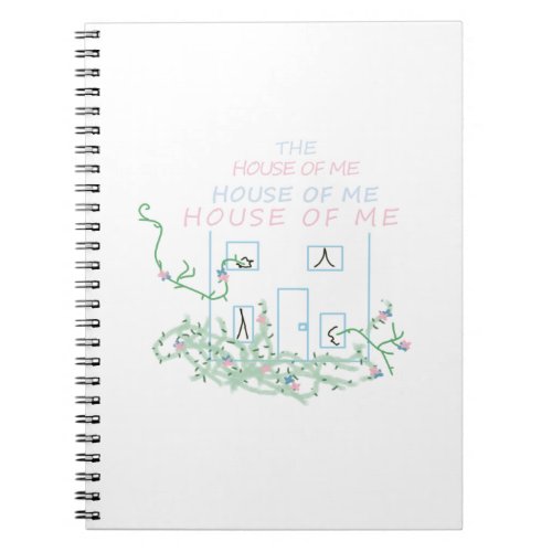 The House of Me Spiral Notebook