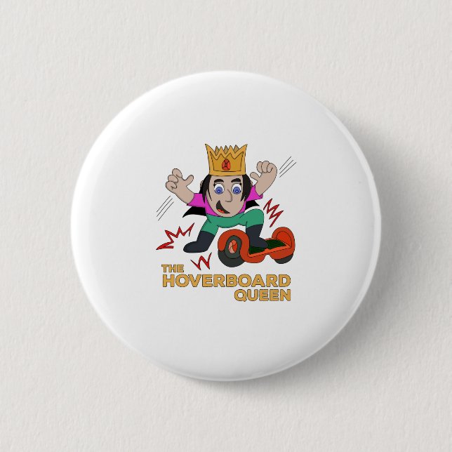 The Hoverboard Queen Button (Front)