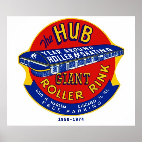 The Hub Roller Rink Chicago  Norridge Illinois Poster