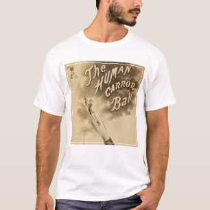 The Human Cannon Ball, Vintage Circus Poster T-Shirt