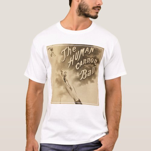 The Human Cannon Ball Vintage Circus Poster T_Shirt