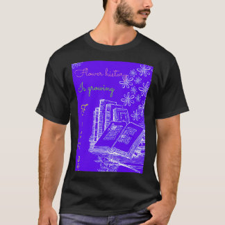The human flower history growing from books t T-Shirt