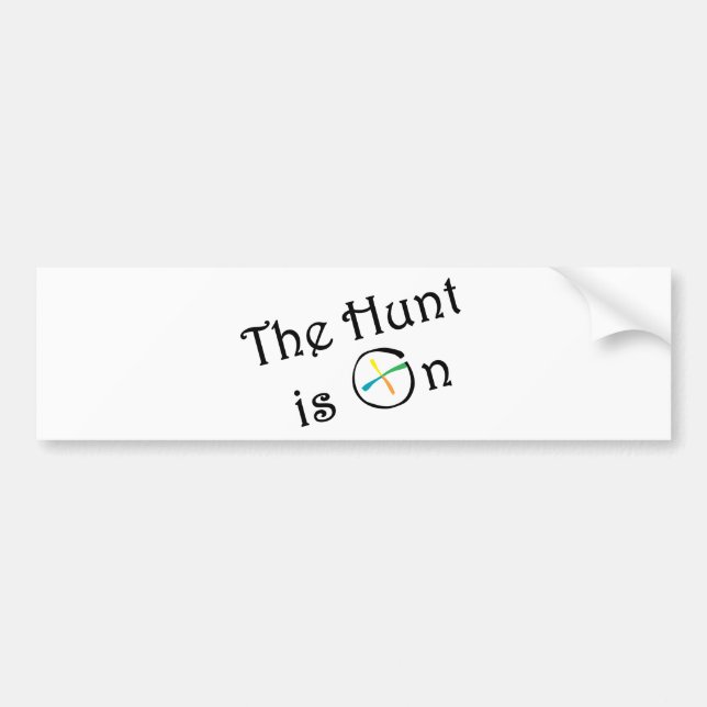 The Hunt Is On Bumper Sticker (Front)