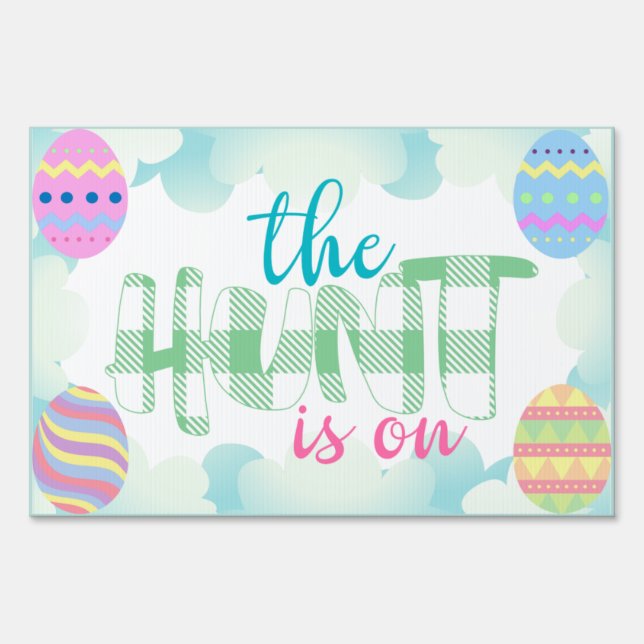 The Hunt is on Easter Egg Sign (Front)