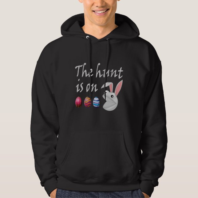 The hunt is on Easter Rabbit Egg Hunt Hoodie (Front)