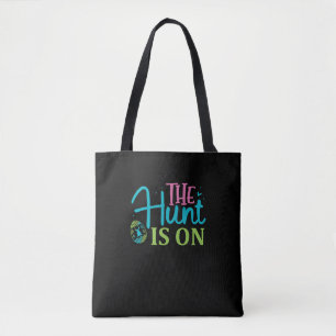 The Hunt Is On Fun Easter  Tote Bag