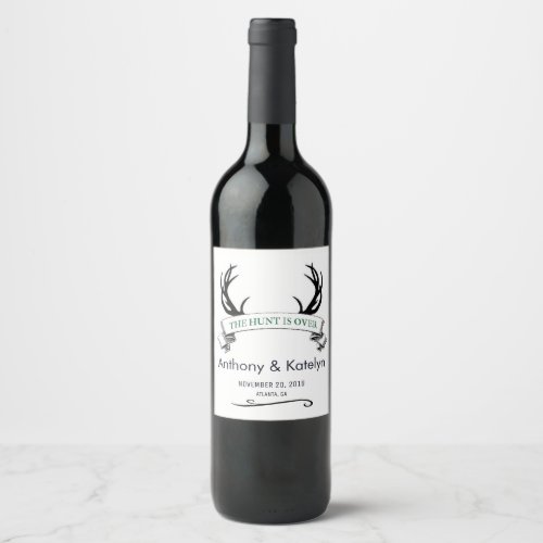 The Hunt is Over Antlers Rustic Wedding Custom Wine Label