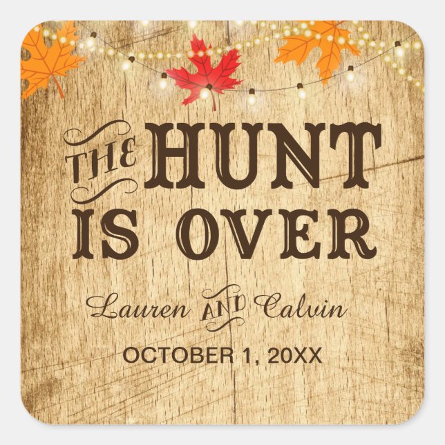 The Hunt is Over country wedding favor sticker (Front)