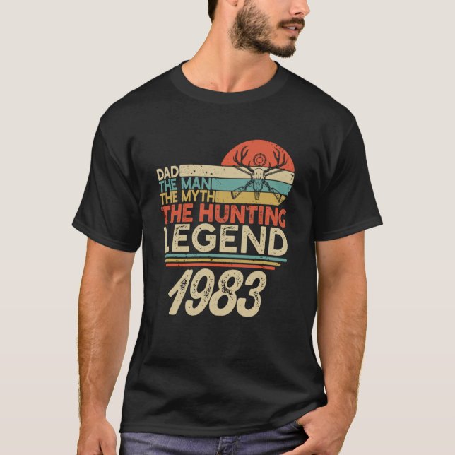 The Hunting Myth Legend Man Dad Born In 1983 Vinta T-Shirt (Front)
