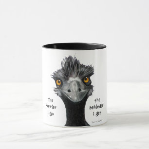 The Hurrier I Go The Behinder I Get, Frazzled Emu Mug