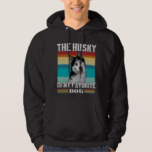 The Husky Is My Favorite Dog,Siberian Husky Hoodie